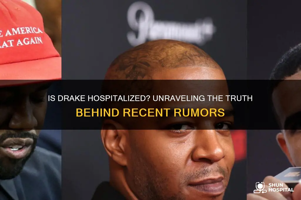 is drake in the hospital