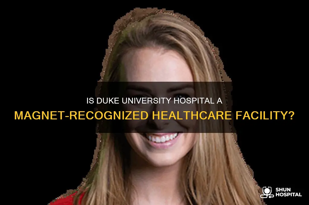 is duke a magnet hospital