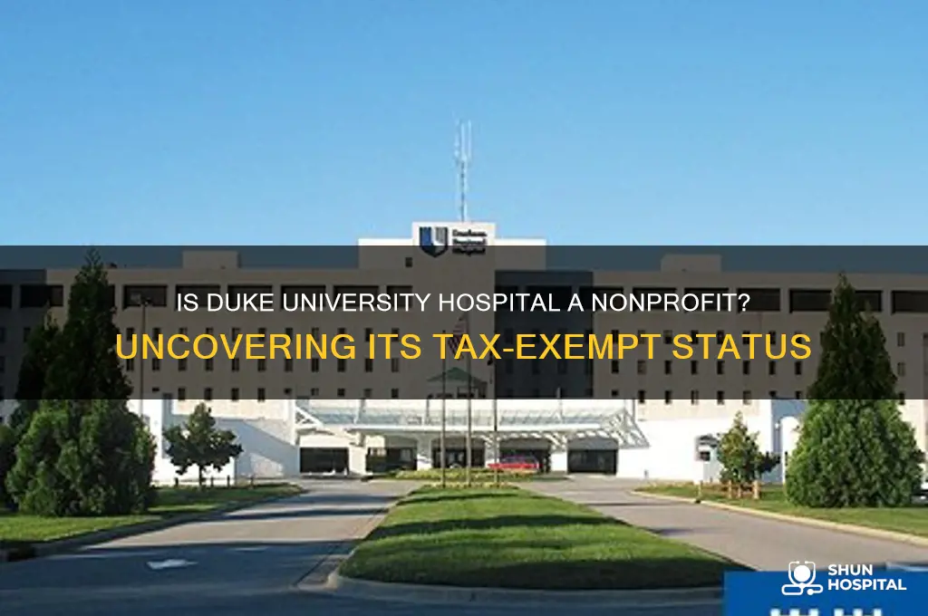 is duke a nonprofit hospital