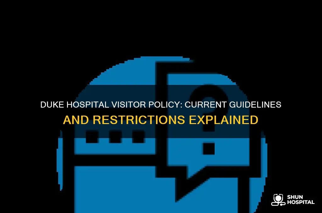 is duke hospital allowing visitors