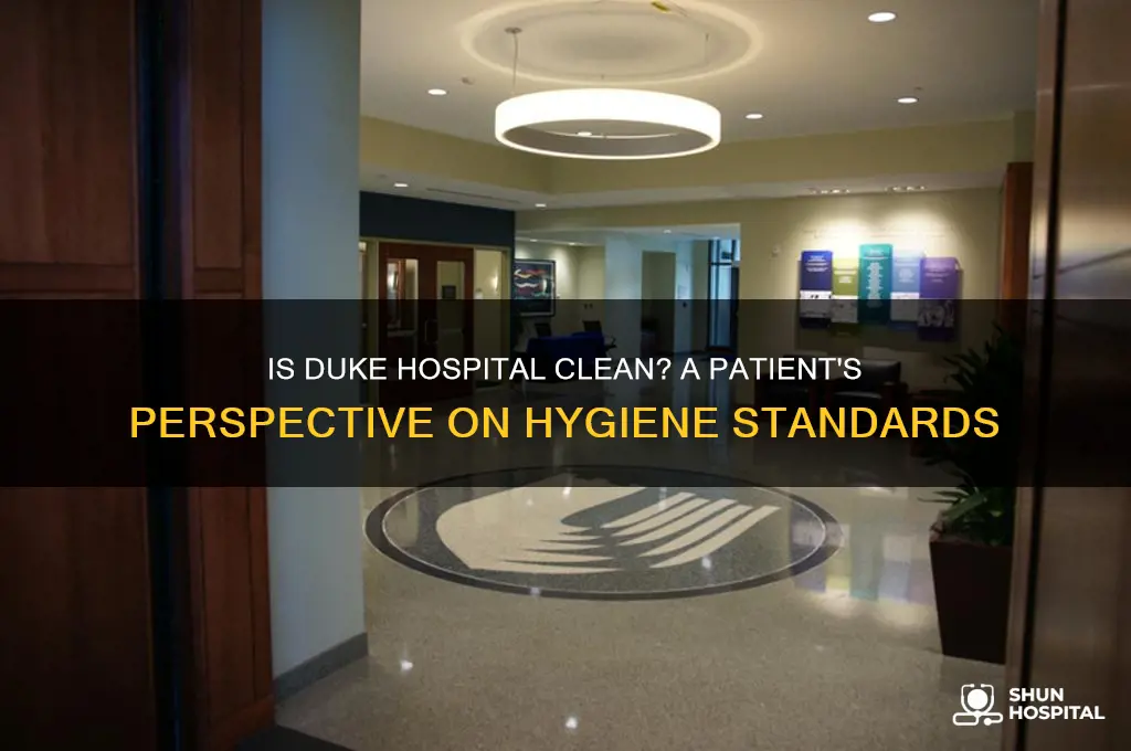 is duke hospital clean