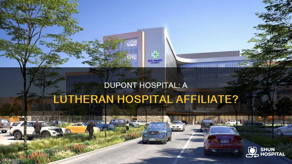 is dupont hospital part of lutheran hospital