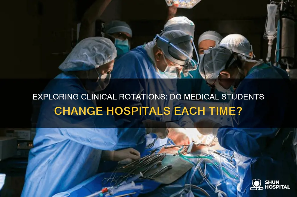 is each clinical rotation done at a different hospital