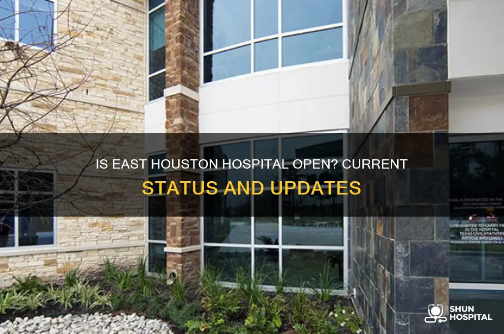 is east houston hospital open