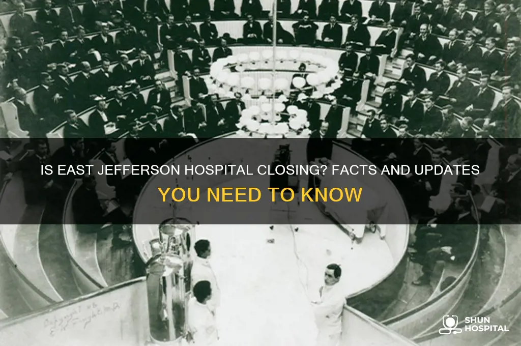is east jefferson hospital closing