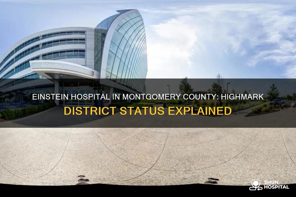 is einstein hospital in montgomery county in highmark district
