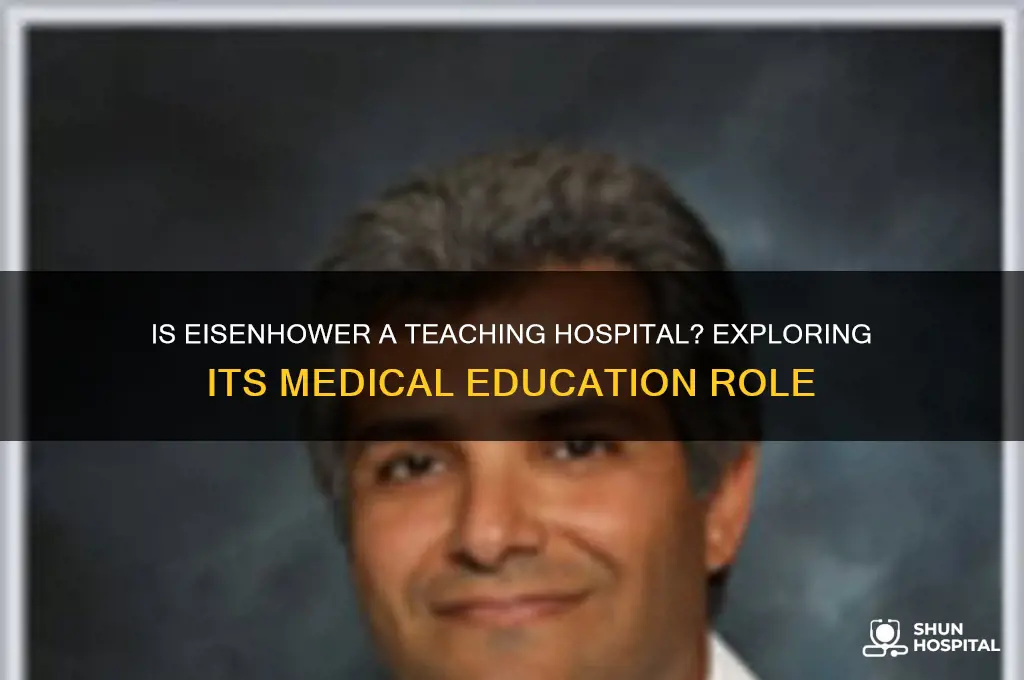 is eisenhower a teaching hospital