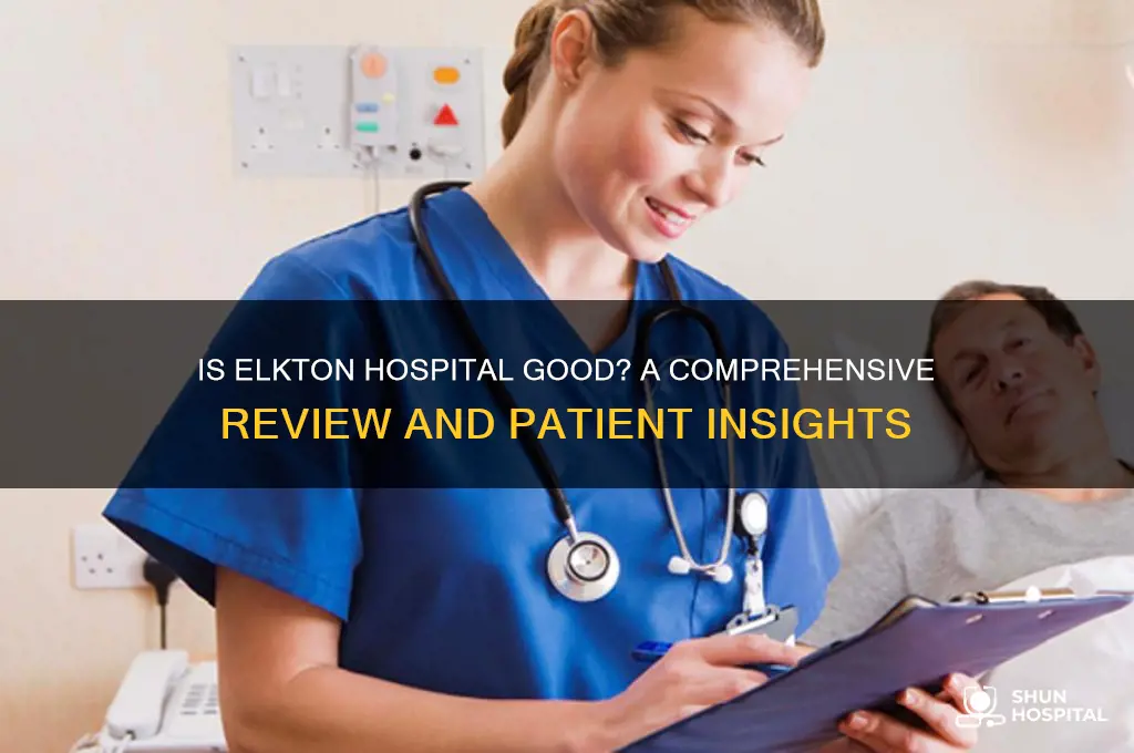 is elkton hospital good