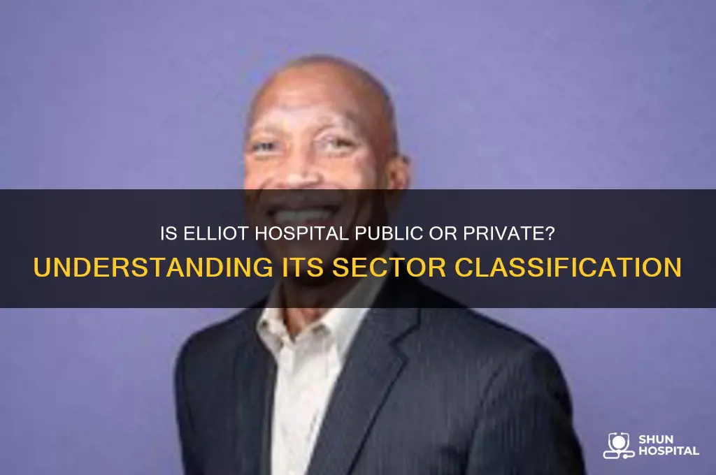 is elliot hospital public sector