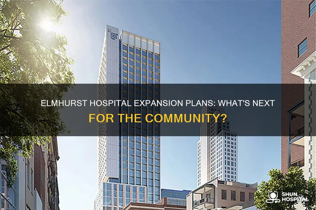 is elmhurst hospital expanding