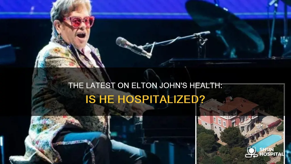 is elton john still in the hospital