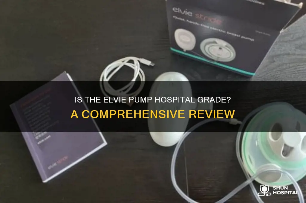 is elvie pump hospital grade