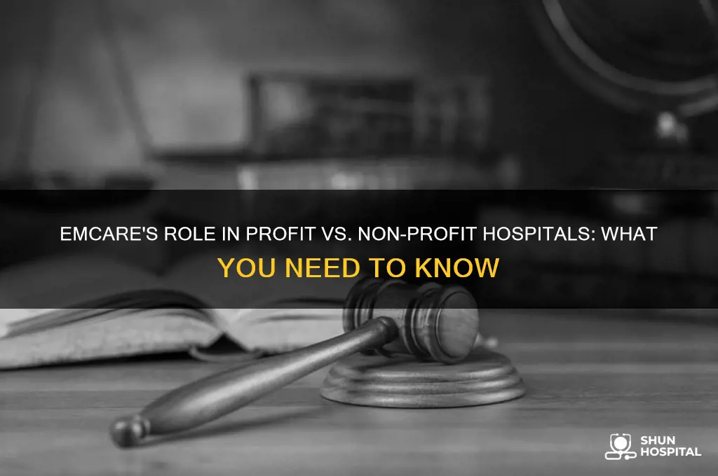 is emcare in for profit or non profit hospitals