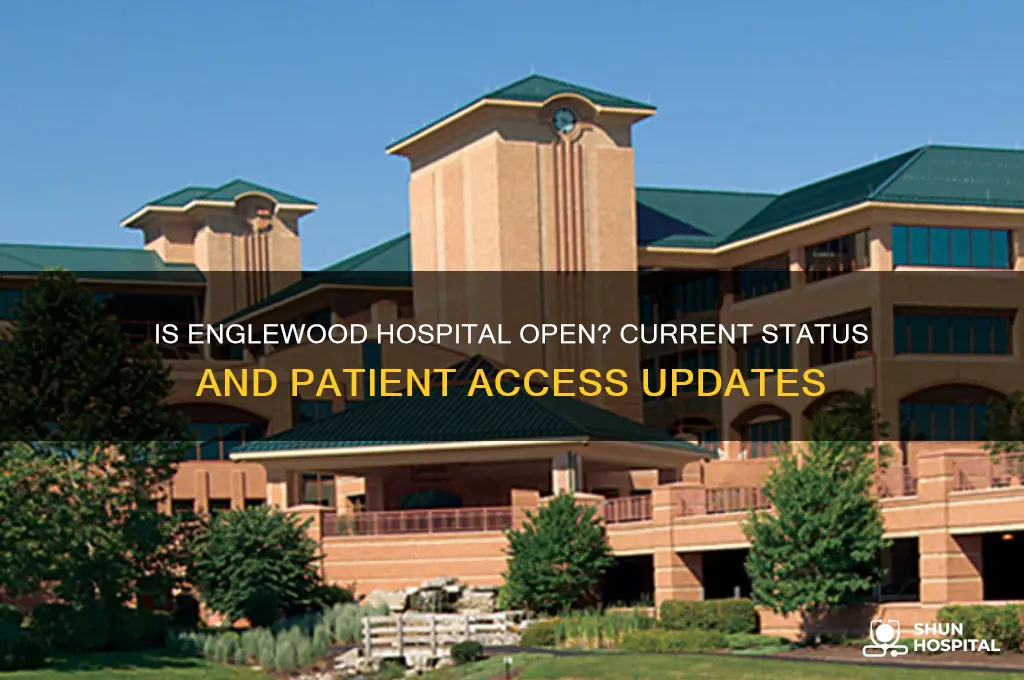 is englewood hospital open