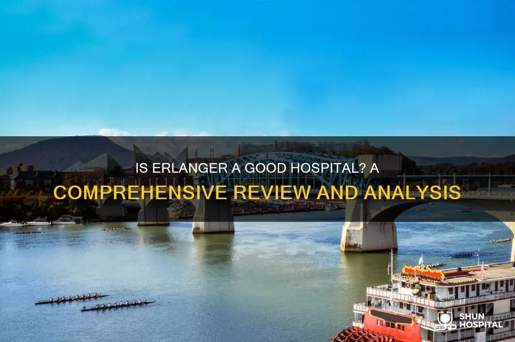 is erlanger a good hospital