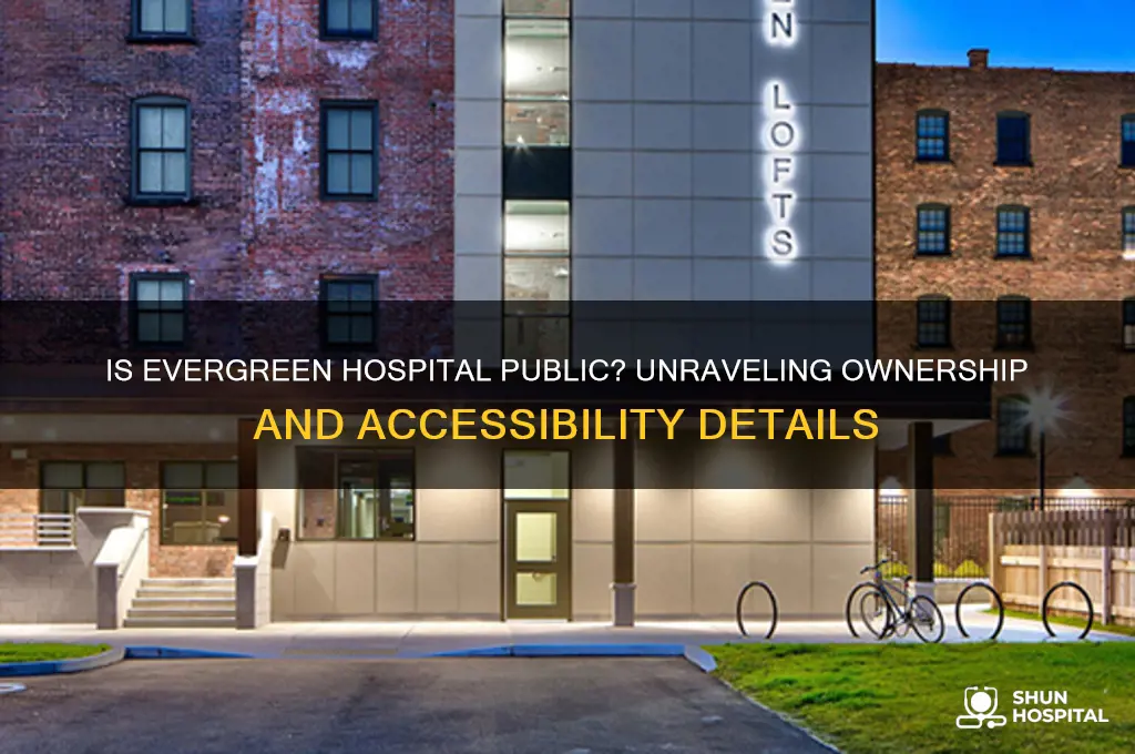 is evergreen hospital public