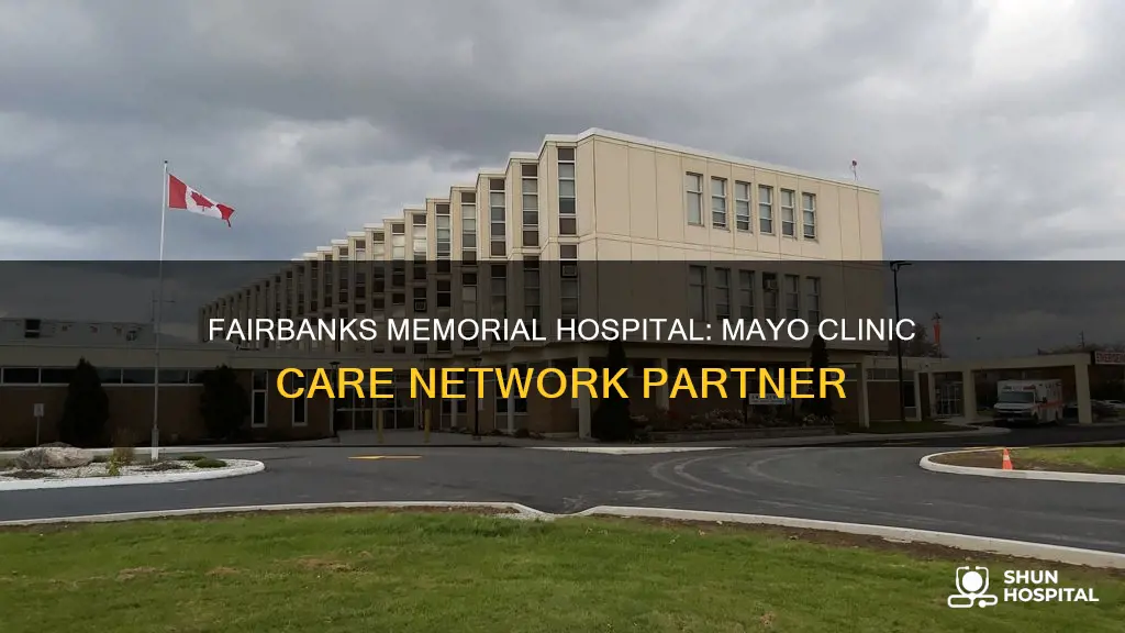 is fairbanks memorial hospital affiliated with mayo