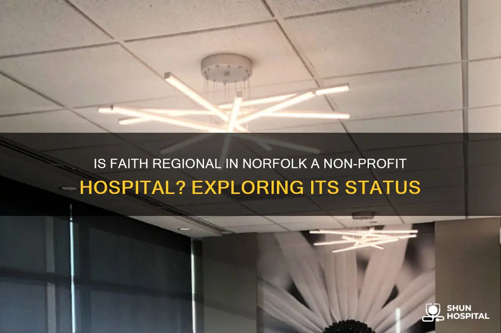 is faith regional in norfolk a non profit hospital