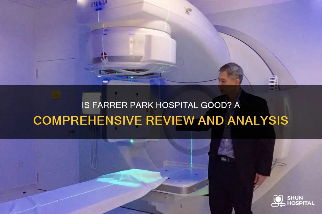 is farrer park hospital good