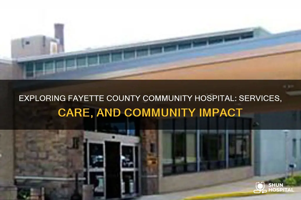 is fayette county community hospital