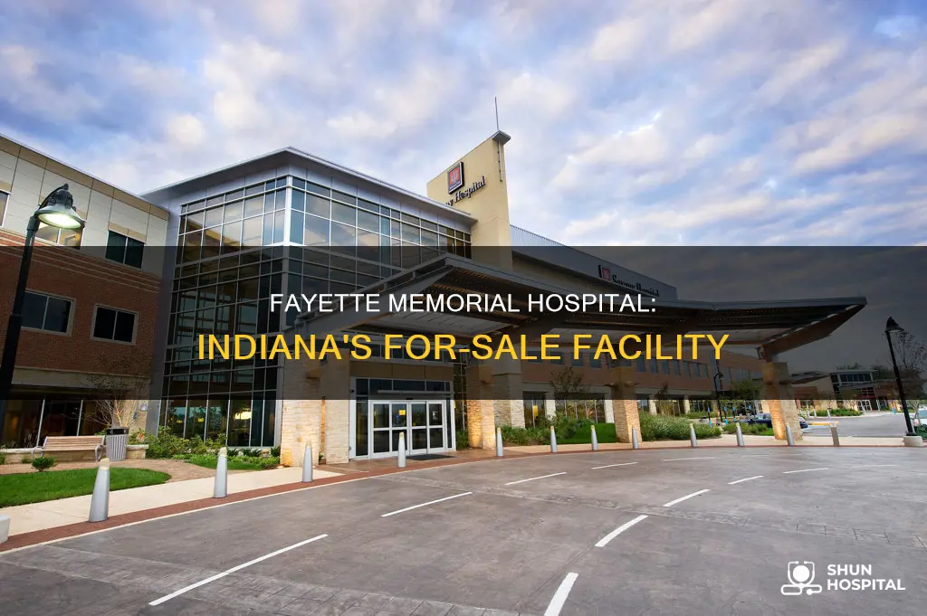 is fayette memorial hospital indiana for sale