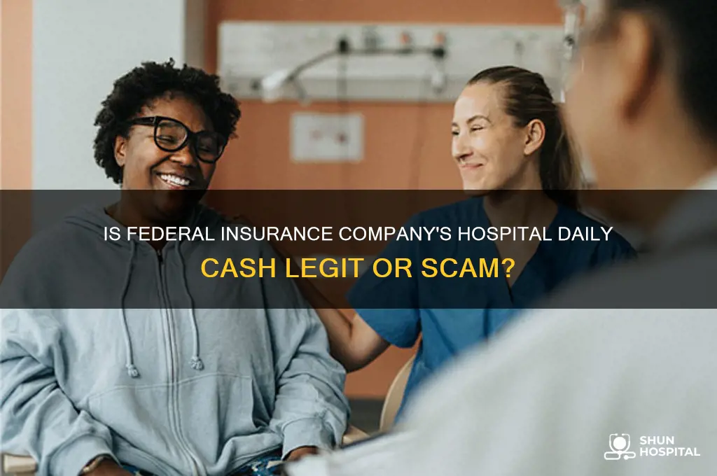 is federal insurance company hospital daily cash a scam