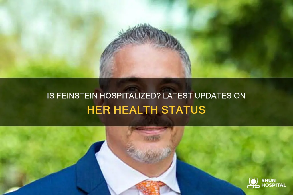 is feinstein in the hospital
