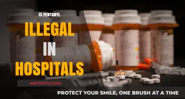 Is Fentanyl Illegal in Hospitals? Understanding Its Medical Use and Regulations