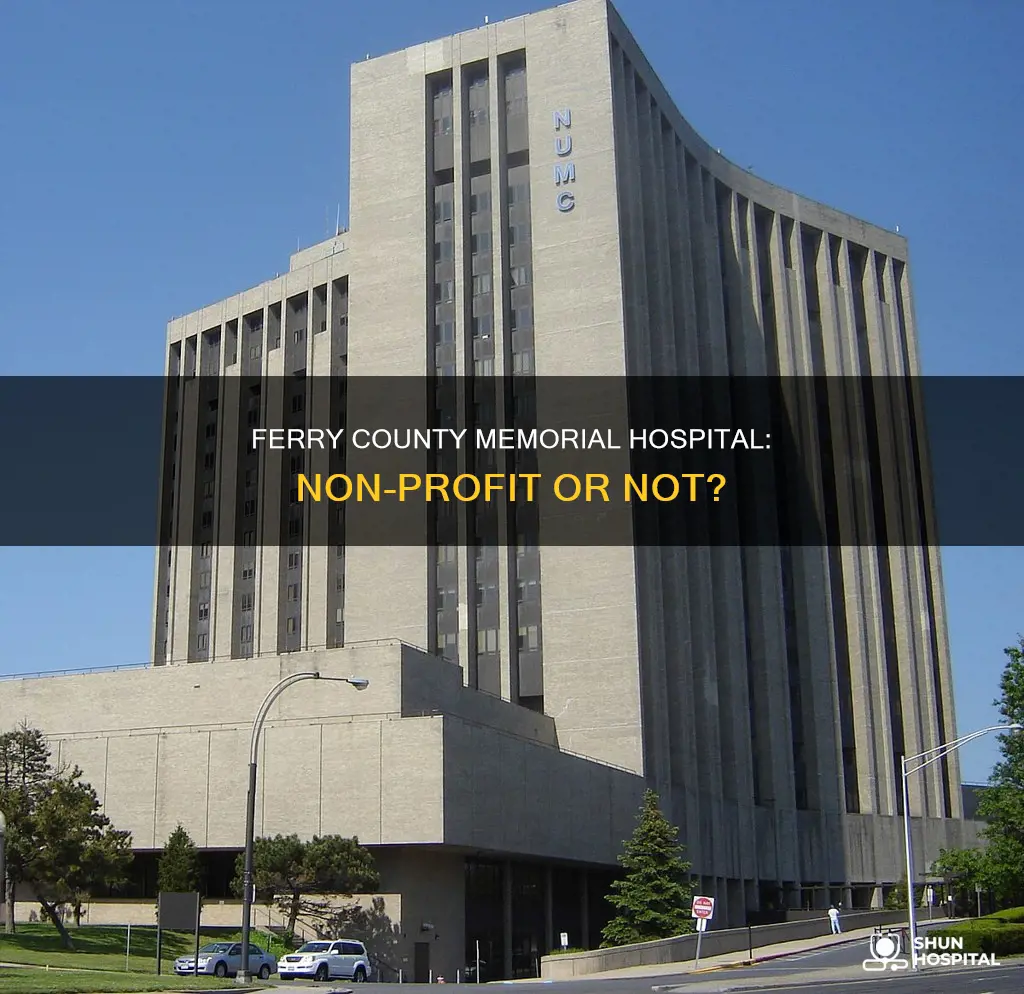 is ferry county memorial hospital non profit