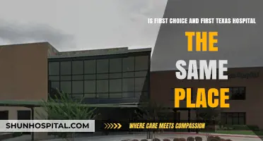 First Choice vs. First Texas Hospital: Are They the Same?