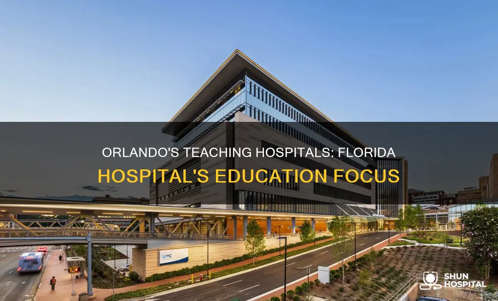 is florida hospital orlando a teaching hospital