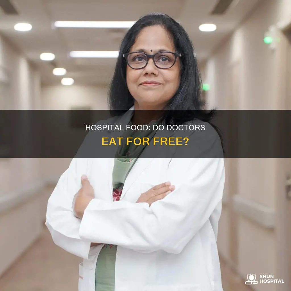 is food free for doctors in hospital