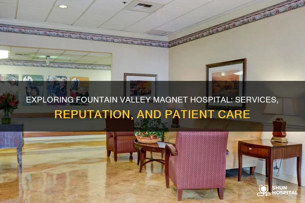 is foutain valley magnet hospital