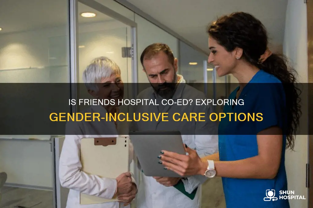 is friends hospital co-ed