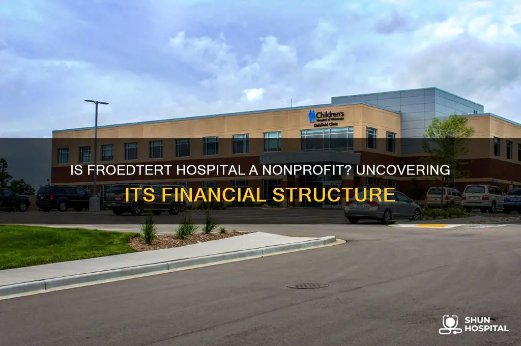 is froedtert hospital a nonprofit
