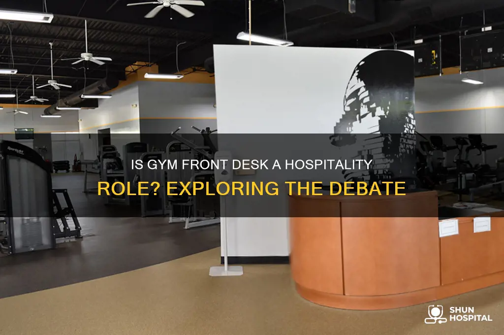 is front desk at a gym considered a hospitality position
