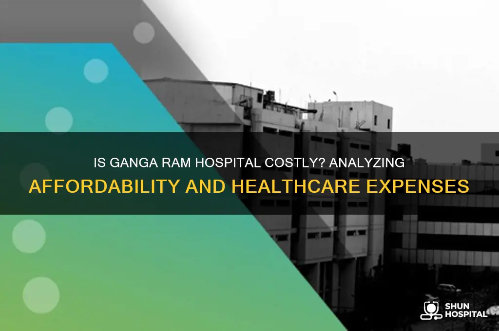 is ganga ram hospital costly