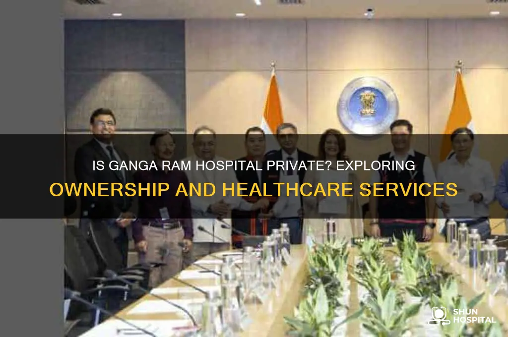 is ganga ram hospital private