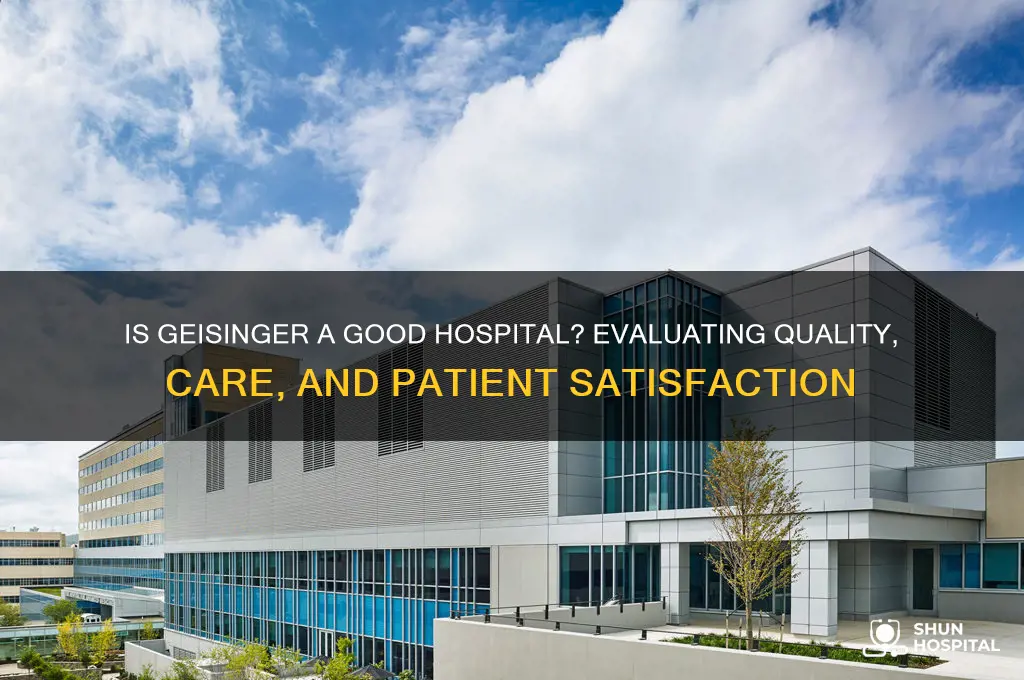is geisinger a good hospital