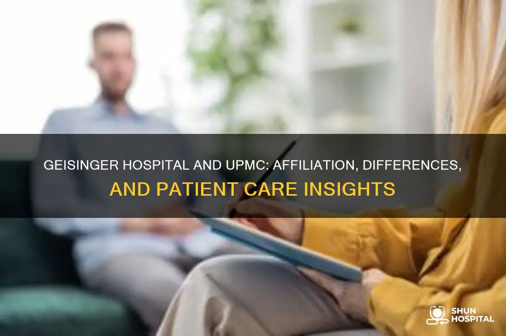 is geisinger hospital upmc