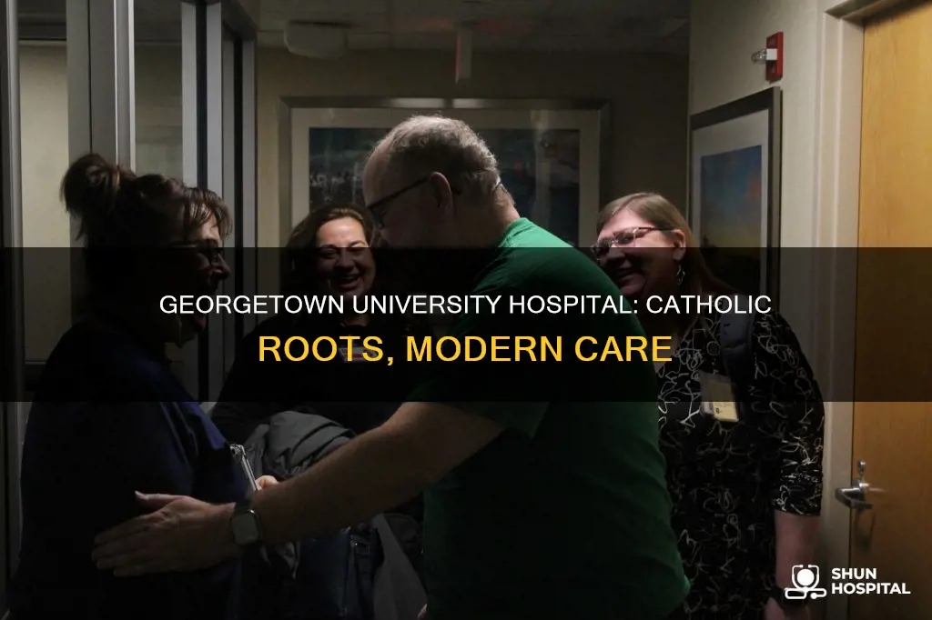 is georgetown university hospital a catholic hospital