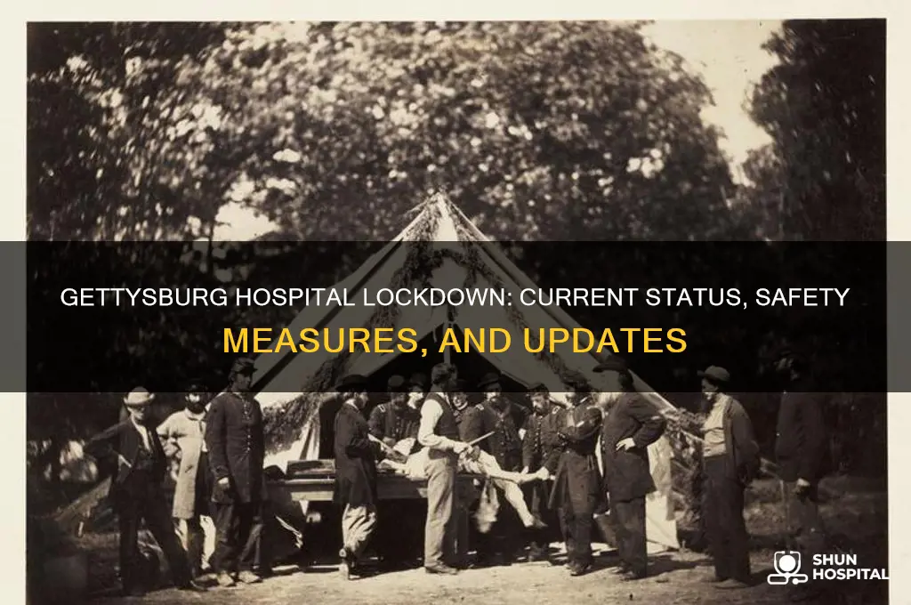 is gettysburg hospital on lockdown