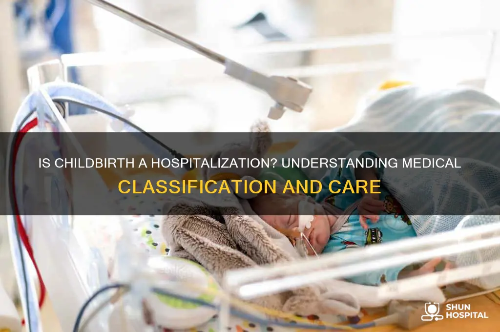 is giving birth considered hospitalization