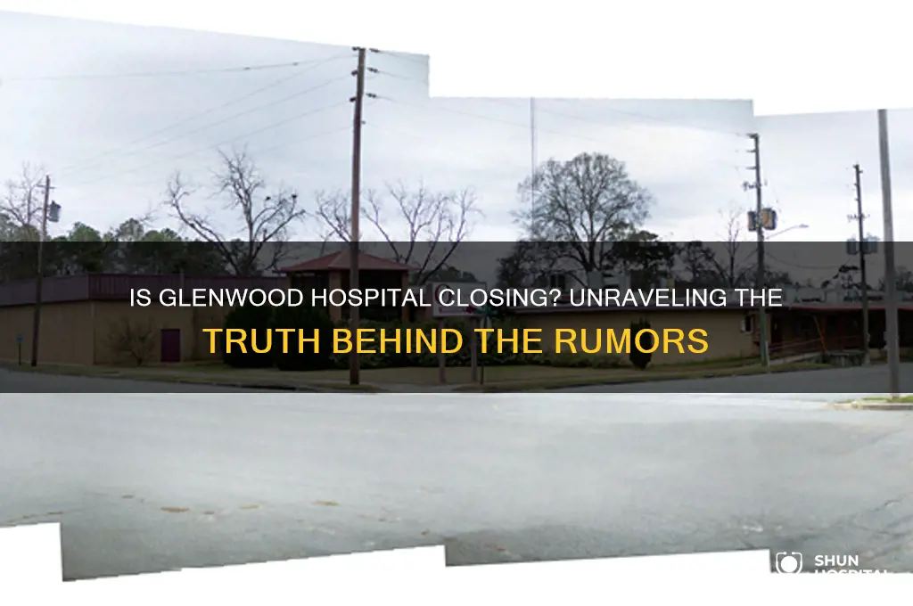 is glenwood hospital closing