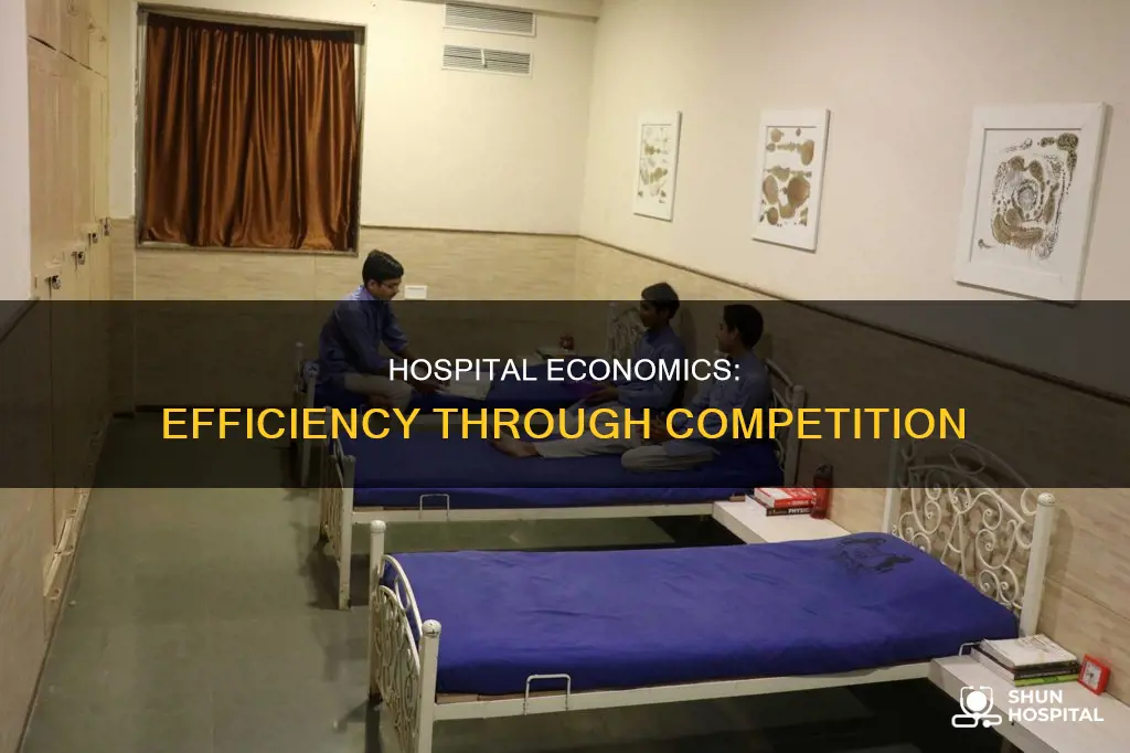 is good competence in hospitals from microeconomics
