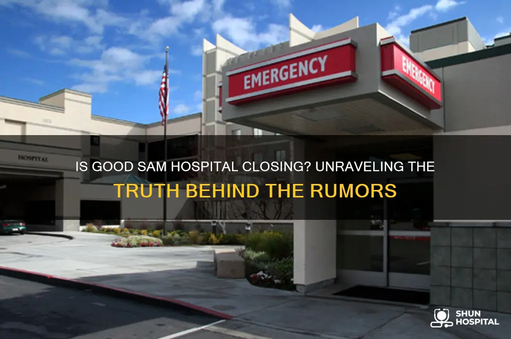 is good sam hospital closing