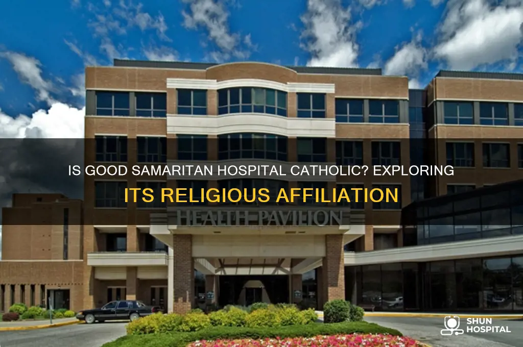 is good samaritan hospital catholic