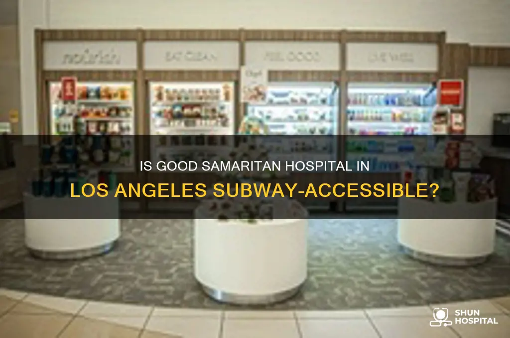 is good samaritan hospital in los angeles near a subway