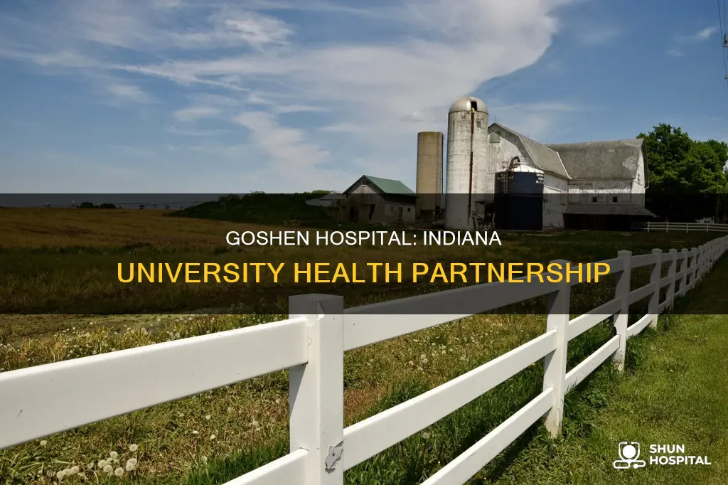 is goshen hospital part of indiana university