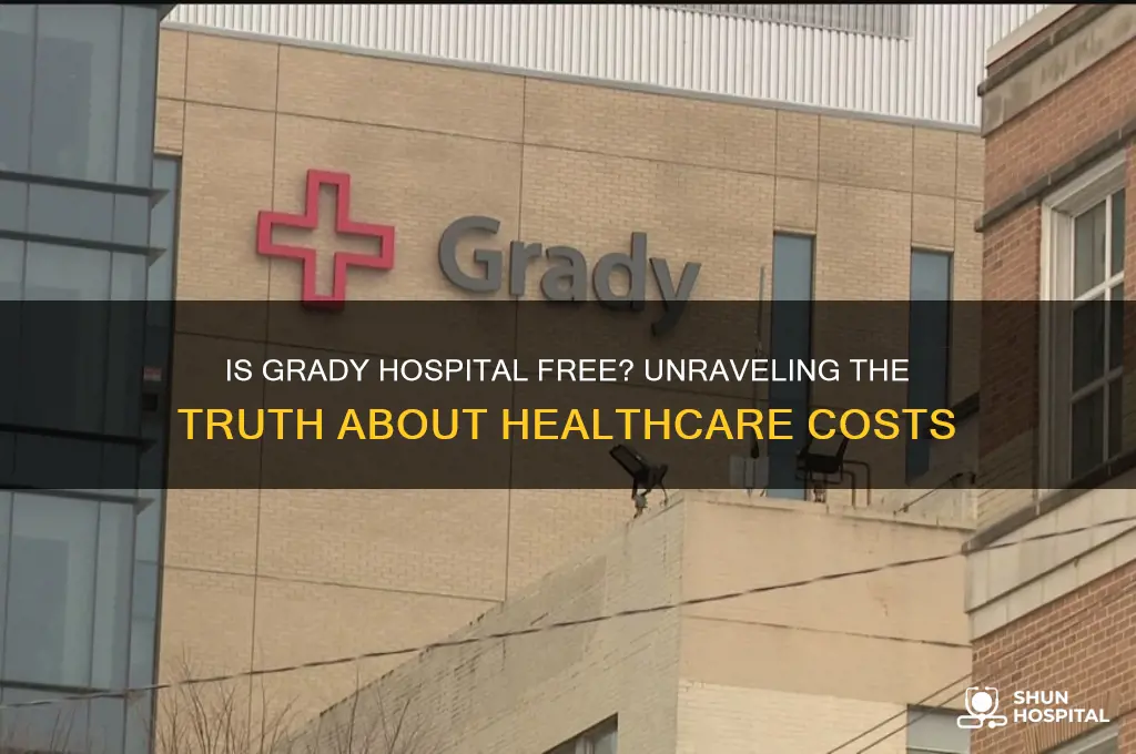 is grady hospital free